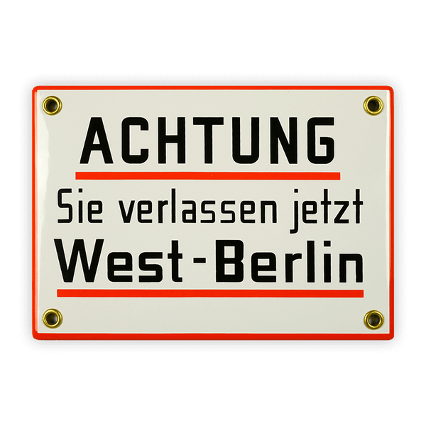 Email sign 17 x 12 cm, ATTENTION You are now leaving West Berlin