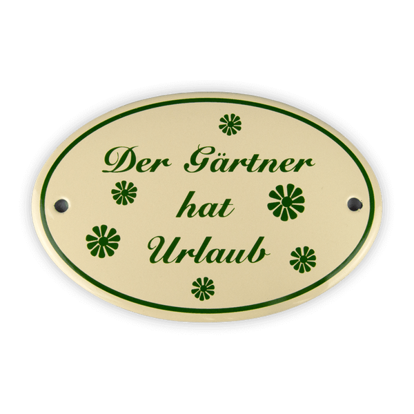 Oval enamel sign, 15 x 10 cm, The gardener is on vacation